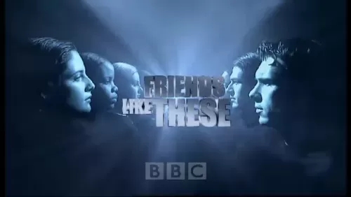 BBC Archive : Friends Like These : Series 4 Digital Download